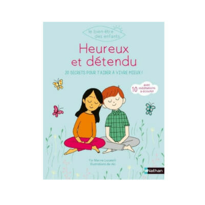 livre-emotion-enfant-heureux-et-detendu-20-secret-pour-taider-a-vivre-mieux-nathan-édition-2019